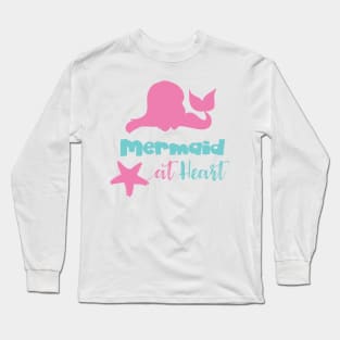 Mermaid At Heart, Mermaid Tail, Mermaid Silhouette Long Sleeve T-Shirt